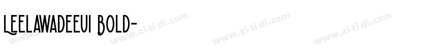 LeelawadeeUI Bold字体转换